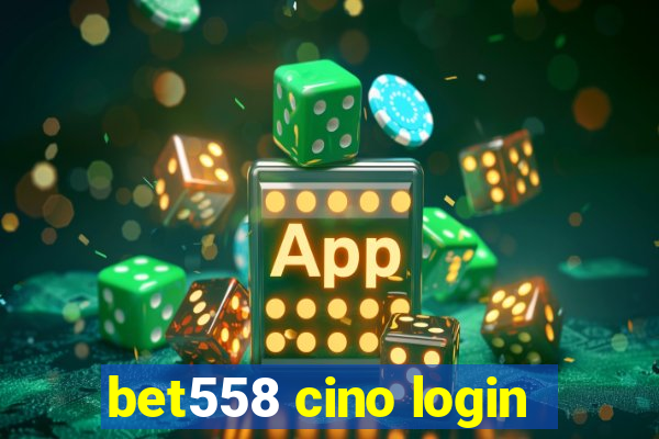 bet558 cino login